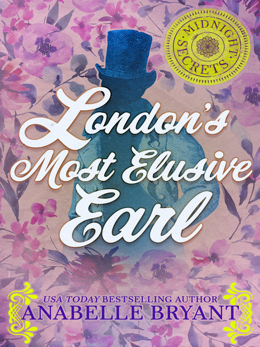 Title details for London's Most Elusive Earl by Anabelle Bryant - Available